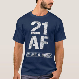 21 AF Koop me een Drink 21ste verjaardag T-shirt