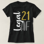 21 AF Legal AF Funny 21st Birthday Gift T-shirt<br><div class="desc">Vandaag ben je 21 jaar oud, officieel legaal AF! Dit grappige T-shirt is perfect voor mannen of vrouwen. Verander de opties op deze pagina om op een mannen of vrouwenstijl over te schakelen. Draag het op je grote nacht als officiële drinker, niet als minderjarige. Een grappig cadeauidee voor 21-jarigen waar...</div>
