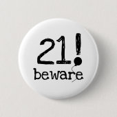 21 Beware Ronde Button 5,7 Cm (Voorkant)