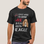 21 Drink wijn en speel met mijn Beagle T-shirt (Voorkant)
