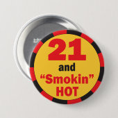 21 en Smokin Hete Verjaardag Ronde Button 7,6 Cm (Voorkant /achterkant)