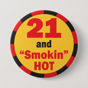 21 en Smokin Hete Verjaardag Ronde Button 7,6 Cm