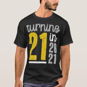 21 in 2021 21st Birthday Meme Funny Quote T-shirt