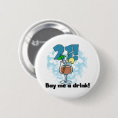 21 Koop me een Drink T-shirts en cadeautjes Ronde Button 5,7 Cm (Voorkant /achterkant)