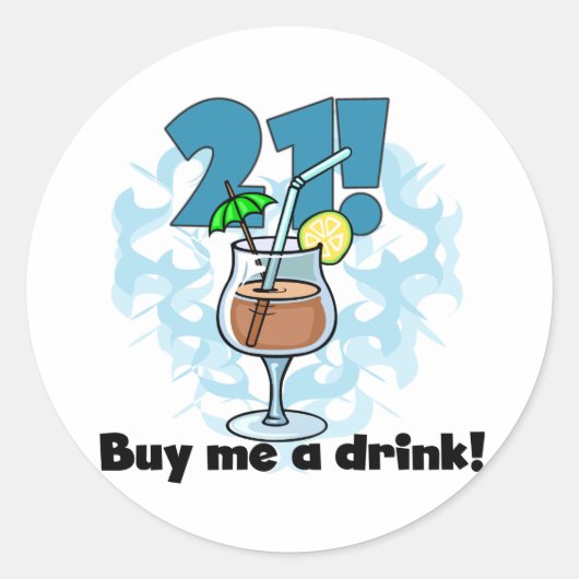 21 Koop me een Drink T-shirts en cadeautjes Ronde Sticker (Voorkant)