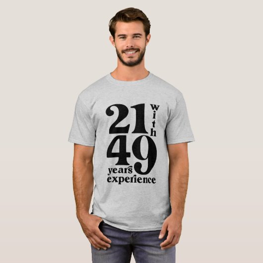 21 met 39 jaar Ervaring op 70e verjaardag Shirt (Voorkant volledig)