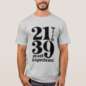 21 met 39 jaar Shirt op 60e verjaardag (Voorkant)