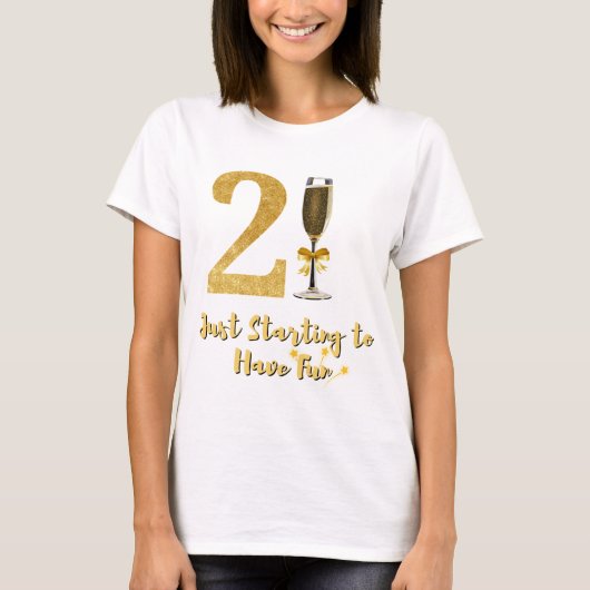 21 Net begonnen om plezier te hebben Elegant goud T-shirt (Voorkant)