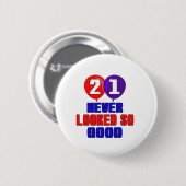 21 Nooit zo goed uitgezien Ronde Button 5,7 Cm (Voorkant /achterkant)
