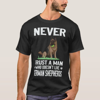 21 Vertrouw een man die niet van Duitse Herders ho T-shirt