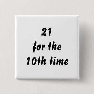 21 voor de tiende keer. 30e verjaardag. Zwart/Wit Vierkante Button 5,1 Cm