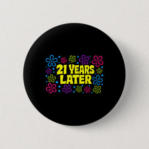 21e verjaardag 21 jaar later ronde button 5,7 cm