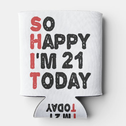 21e verjaardag.. dus blij dat ik 21 ben vandaag.. blikjeskoeler (Achterkant)