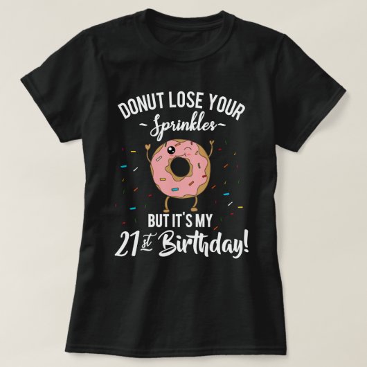 21e verjaardag Funny Donut BDay T-shirt (Design voorkant)