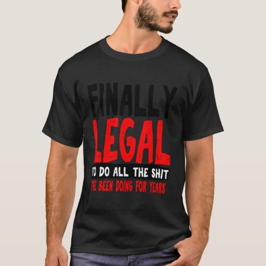 21e verjaardag Grappig Gag Gift Eindelijk Legale H T-shirt (Voorkant)