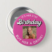 21e verjaardag Koop haar een Drink Foto Button (Voorkant /achterkant)