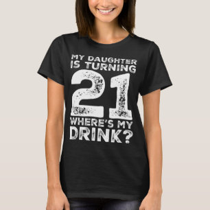 21e verjaardag papa mam 21 jaar oud dochter cadeau t-shirt