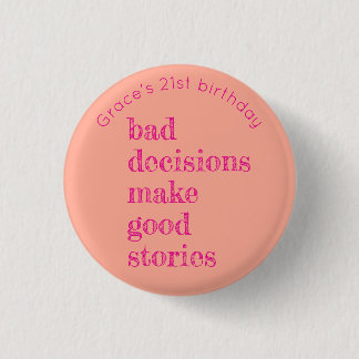 21e verjaardag Slechte beslissingen Buttonnen Ronde Button 3,2 Cm