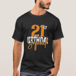 21St Birthday Squad Family Matching Group T-shirt<br><div class="desc">Beste 'Birthday Crew Clothing Ideas'. 21ste Birthday Squad Family Matching Group. Een verbazingwekkend grafisch ontwerp voor 21ste verjaardag zoon of dochter van ouders, mama en papa! Het team van de B-dag had het over de uitrusting voor mannen en vrouwen. Dekking voor een feestdag, zodat je je vriendje of vriendin draag....</div>