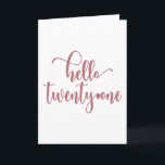 21st Birthday Women Hello 21 Cute 21 Years Old Kaart<br><div class="desc">21st Birthday Women Hello 21 Cute 21 Years Old - The perfect and cute 21st birthday gift for women! Makes a great outfit or decoration for a birthday party. Awesome gift for your friend or wife,  sister,  daughter or niece.</div>
