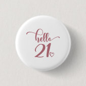 21st Birthday Women Hello 21 Cute 21 Years Old Ronde Button 3,2 Cm (Voorkant)