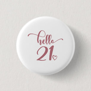 21st Birthday Women Hello 21 Cute 21 Years Old Ronde Button 3,2 Cm