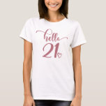 21st Birthday Women Hello 21 Cute 21 Years Old T-shirt<br><div class="desc">21st Birthday Women Hello 21 Cute 21 Years Old - The perfect and cute 21st birthday gift for women! Makes a great outfit or decoration for a birthday party. Awesome gift for your friend or wife,  sister,  daughter or niece.</div>