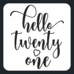 21st Birthday Women Hello 21 Cute 21 Years Old Vierkante Sticker<br><div class="desc">21st Birthday Women Hello 21 Cute 21 Years Old - The perfect and cute 21st birthday gift for women! Makes a great outfit or decoration for a birthday party. Awesome gift for your friend or wife,  sister,  daughter or niece.</div>