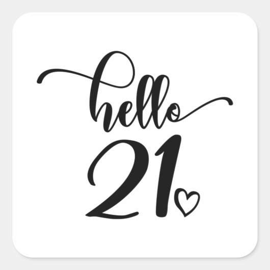 21st Birthday Women Hello 21 Cute 21 Years Old Vierkante Sticker (Voorkant)