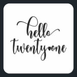 21st Birthday Women Hello 21 Cute 21 Years Old Vierkante Sticker<br><div class="desc">21st Birthday Women Hello 21 Cute 21 Years Old - The perfect and cute 21st birthday gift for women! Makes a great outfit or decoration for a birthday party. Awesome gift for your friend or wife,  sister,  daughter or niece.</div>