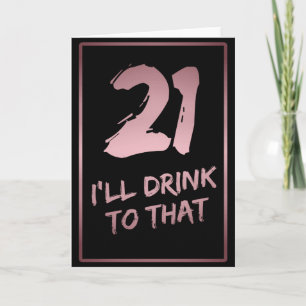 21ste Birthday Funny, daar zal ik op drinken Kaart