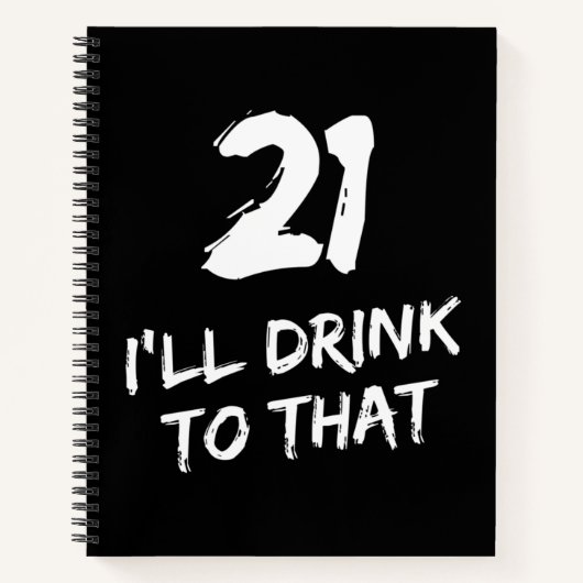 21ste Birthday Funny, daar zal ik op drinken Notitieboek (Voorkant)