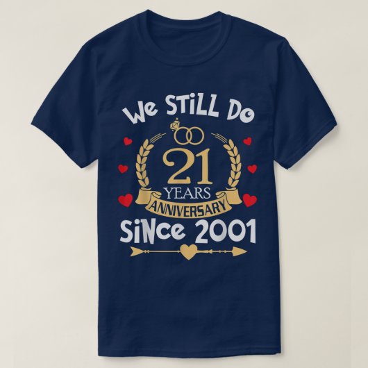 21ste bruiloft Jubileum we doen nog steeds 21 jaar T-shirt (Design voorkant)