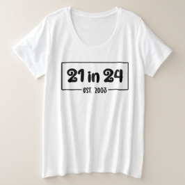 21ste verjaardag 21 in 24 Est 2003 Verjaardag Grote Maat T-shirt