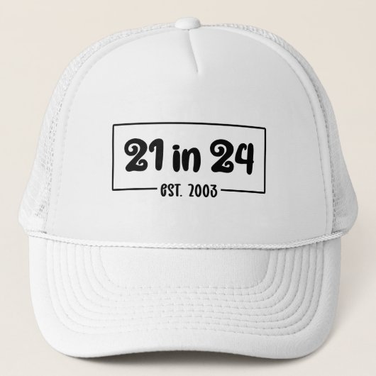 21ste verjaardag 21 in 24 Est 2003 Verjaardag Trucker Pet (Voorkant)