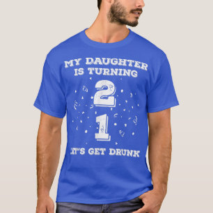 21ste verjaardag 21 jaar oude dochter vader famili t-shirt