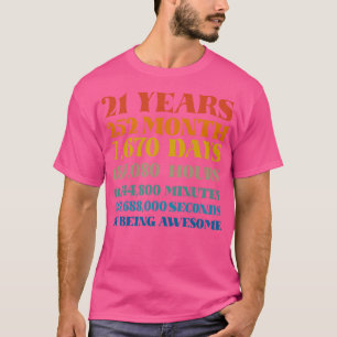 21ste Verjaardag 21 Jaar van het Zijn Geweldige Ts T-shirt