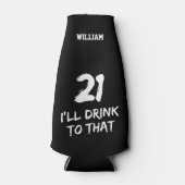 21ste verjaardag Funny Ik zal naar die Douane drin Flesjeskoeler (Voorkant)