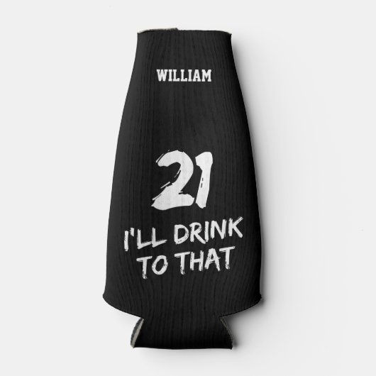 21ste verjaardag Funny Ik zal naar die Douane drin Flesjeskoeler (Voorkant)