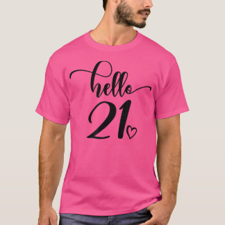 21ste verjaardag, Hallo 21, voor vrouwen, 21 jaar  T-shirt