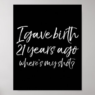 21ste verjaardag ik beviel 21 jaar geleden waar is poster