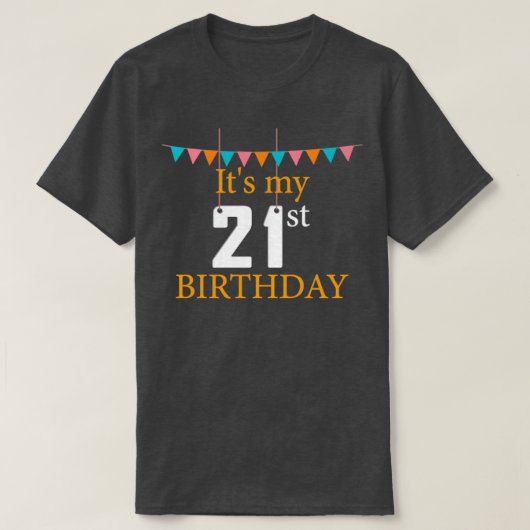 21ste verjaardag op mijn 21ste verjaardag t-shirt (Design voorkant)