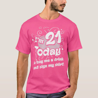 21ste verjaardag vandaag ben ik 21, dus koop me ee t-shirt