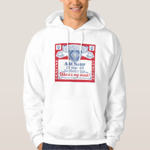 21ste verjaardag Voeg Naam toe, waar is mijn drink Hoodie