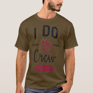 22222 TWOSDAY I DO CREW Bruidsfeest Bruid Bachelor T-shirt