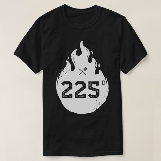 225 Degrees Barbecue Grillmaster Grilling Smoking  T-shirt (Design voorkant)