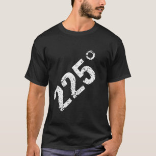 225 graden Grappig BBQ Grillen Roken Verontwaardig T-shirt