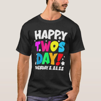 22 februari 2022 2-22-22 Happy Twosday Dinsdag 2 T-shirt