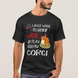 22 Ik wil gewoon wijn drinken Corgi T-shirt