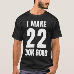 22 jaar oude 22e verjaardag Mannen Vrouwen citeren T-shirt